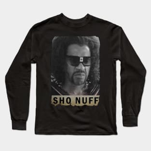 SHO NUFF Long Sleeve T-Shirt